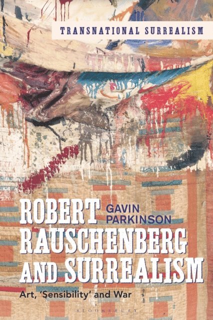 Gavin Parkinson - Robert Rauschenberg and Surrealism, E-bok