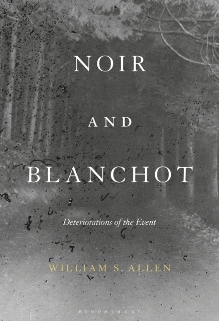 William S. Allen - Noir and Blanchot, E-bok