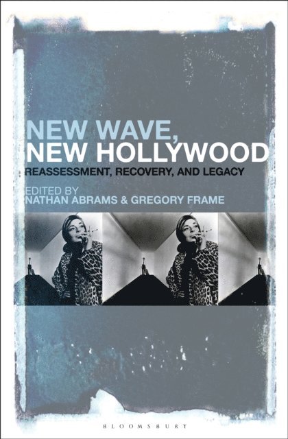 Nathan Abrams, Gregory Frame - New Wave, New Hollywood, E-bok