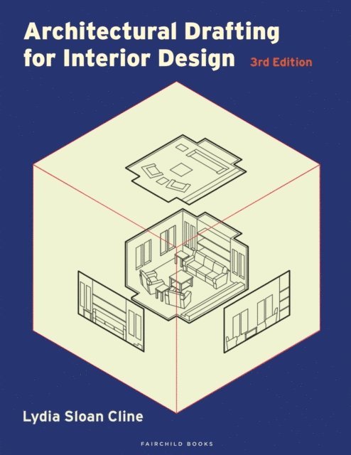 Lydia Sloan Cline - Architectural Drafting for Interior Design, E-bok