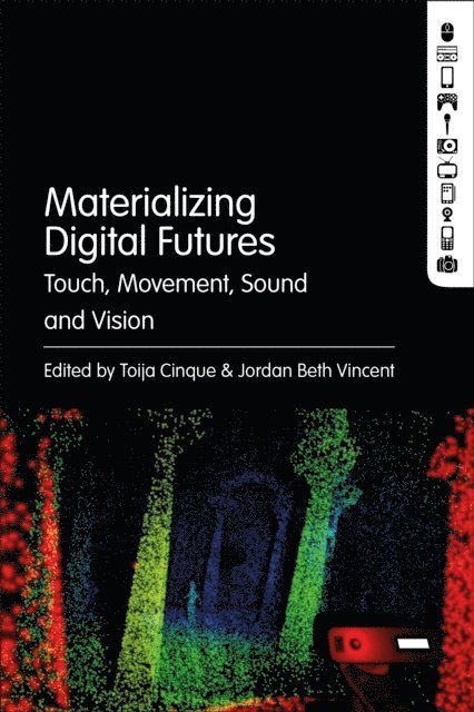 Toija Cinque, Jordan Beth Vincent - Materializing Digital Futures, E-bok
