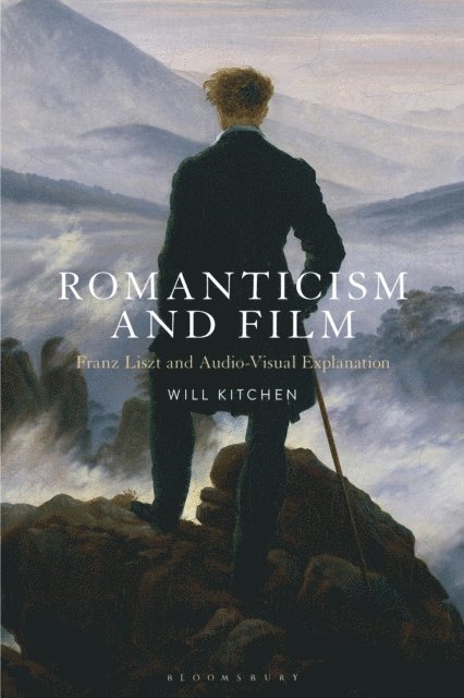 Will Kitchen - Romanticism and Film, E-bok