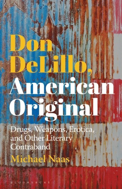 Michael Naas - Don DeLillo, American Original, E-bok