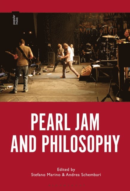 Stefano Marino, Andrea Schembari - Pearl Jam and Philosophy, E-bok