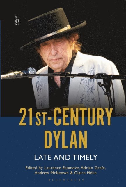 Laurence Estanove, Adrian Grafe, Andrew McKeown, Claire Hélie - 21st-Century Dylan, E-bok