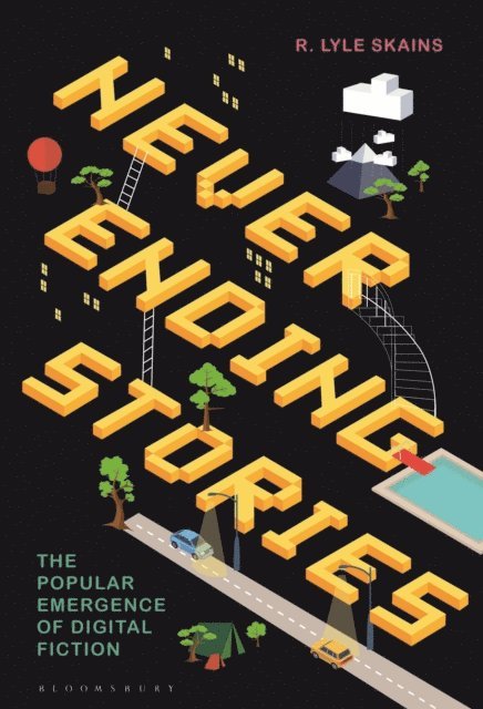 R. Lyle Skains - Neverending Stories, E-bok