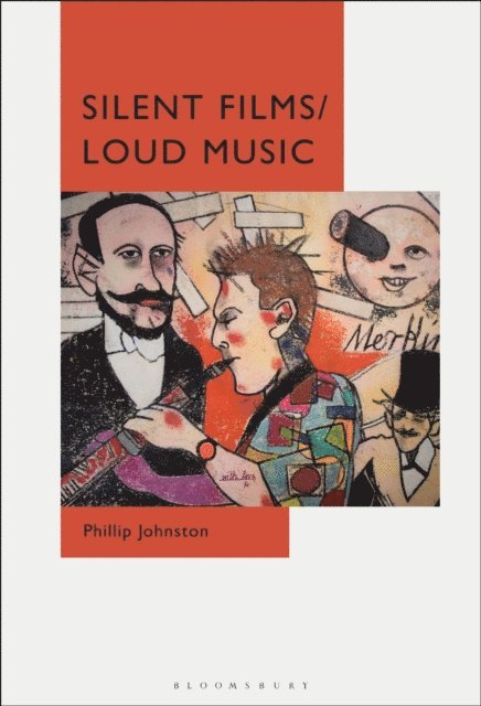 Phillip Johnston - Silent Films/Loud Music, E-bok. Tillgänglighet: Lägg i varukorg