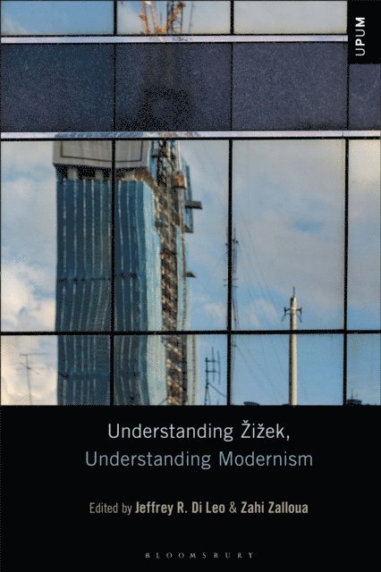 Jeffrey R. Di Leo, Zahi Zalloua - Understanding Žižek, Understanding Modernism, E-bok