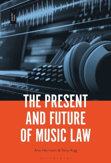 Ann Harrison, Tony Rigg - Present and Future of Music Law, E-bok
