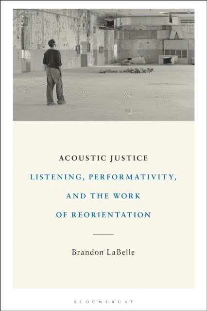 Brandon LaBelle - Acoustic Justice, E-bok
