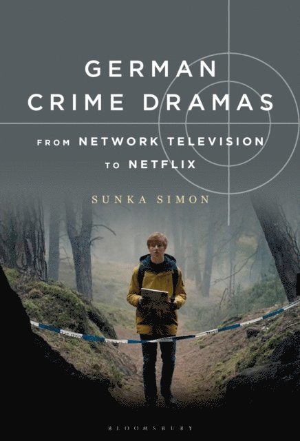 Sunka Simon - German Crime Dramas from Network Television to Netflix, E-bok