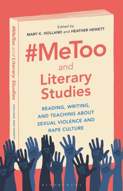 Mary K. Holland, Heather Professor Or Dr. Hewett - #MeToo and Literary Studies, E-bok