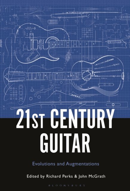 Richard Perks, John McGrath - 21st Century Guitar, E-bok