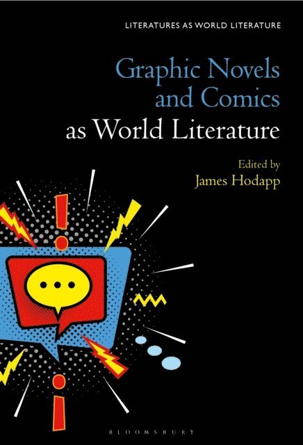 James Hodapp - Graphic Novels and Comics as World Literature, E-bok