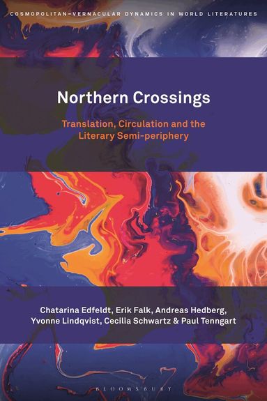 Chatarina Edfeldt, Erik Falk, Andreas Hedberg, Yvonne Lindqvist, Cecilia Schwartz, Paul Tenngart, Stefan Helgesson - Northern Crossings, Häftad