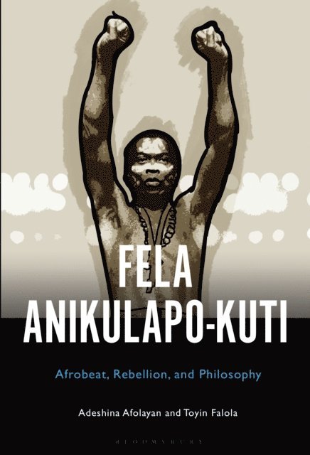 Adeshina Afolayan, Toyin Falola - Fela Anikulapo-Kuti, E-bok