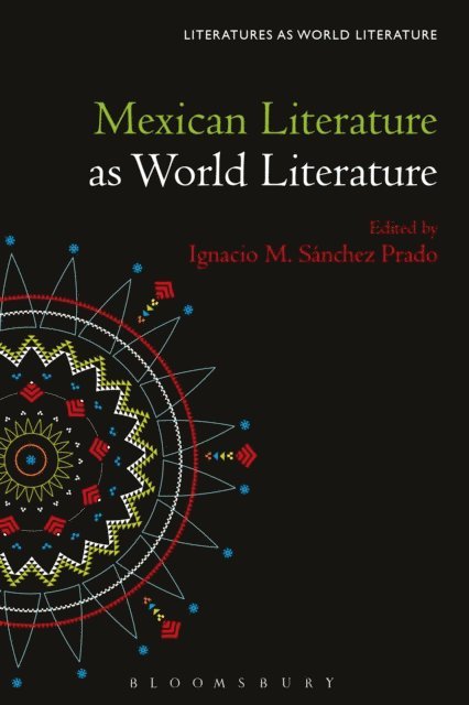 Ignacio M. Sánchez Prado - Mexican Literature as World Literature, E-bok