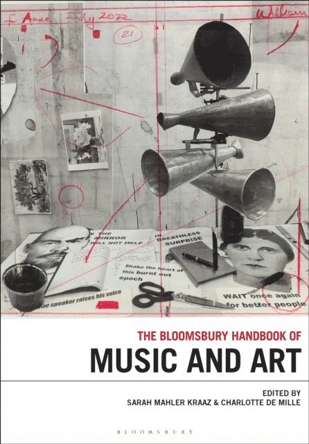 Sarah Mahler Kraaz, Charlotte de Mille - Bloomsbury Handbook of Music and Art, E-bok