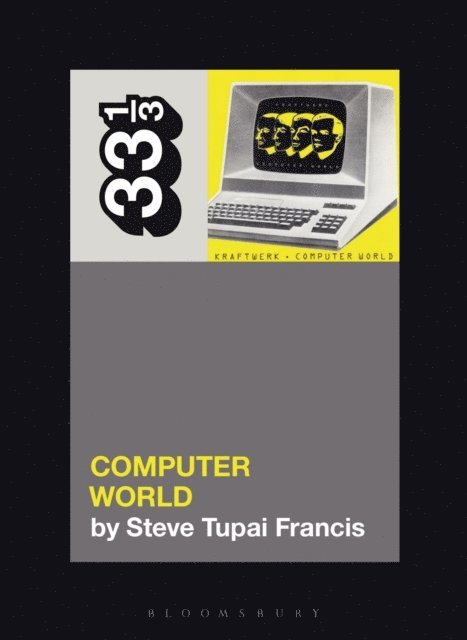 Steve Tupai Francis - Kraftwerk's Computer World, E-bok