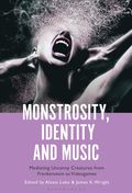 Monstrosity, Identity and Music