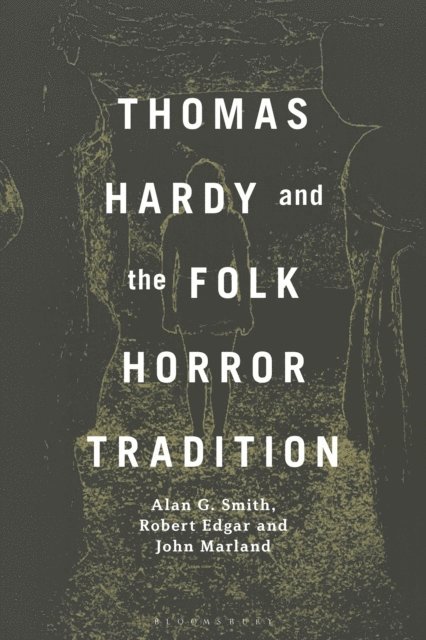 Alan G. Smith, Robert Edgar, John Marland - Thomas Hardy and the Folk Horror Tradition, E-bok