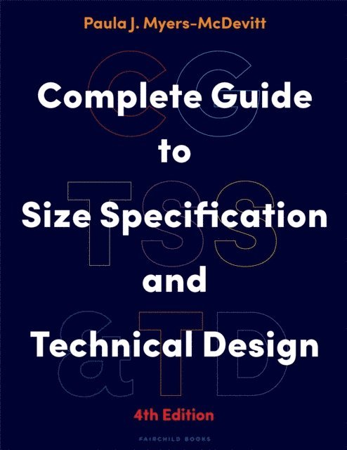 Paula J. Myers-McDevitt - Complete Guide to Size Specification and Technical Design, E-bok
