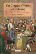 The Congress of Vienna and its Legacy