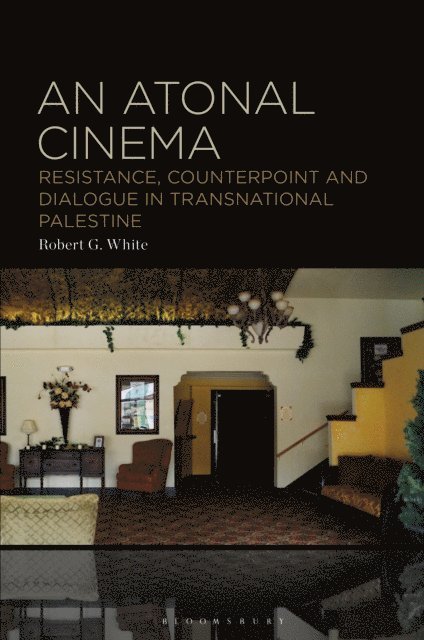 Robert G. White - Atonal Cinema, E-bok