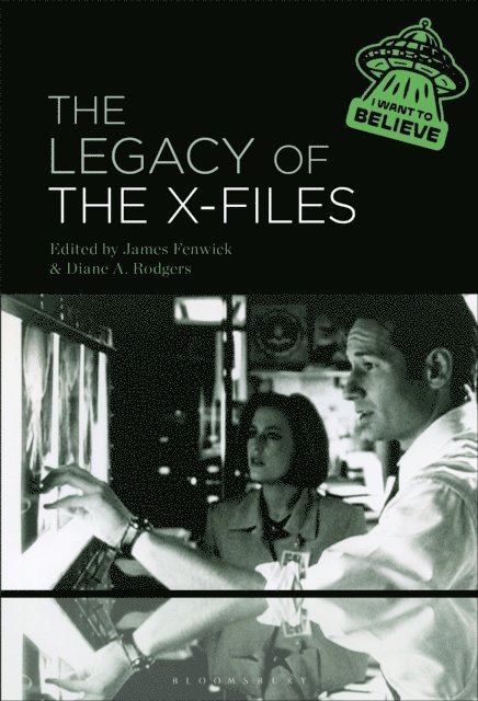 James Fenwick, Diane A. Rodgers - Legacy of The X-Files, E-bok