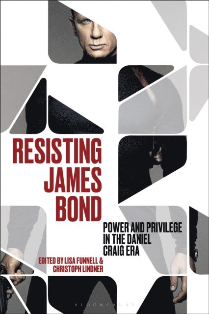 Christoph Lindner, Lisa Funnell - Resisting James Bond, E-bok