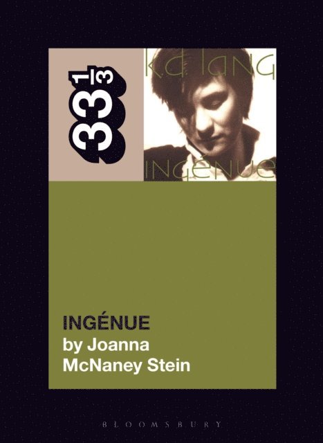 Joanna McNaney Stein - k.d. lang's Ingénue, E-bok