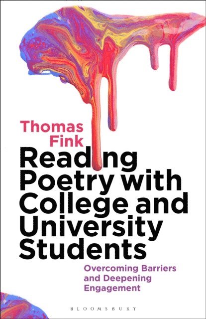 Thomas Fink - Reading Poetry with College and University Students, E-bok