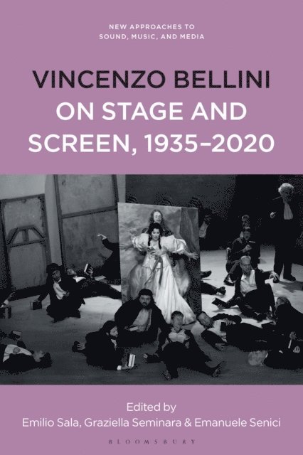 Emilio Sala, Graziella Seminara, Emanuele Senici - Vincenzo Bellini on Stage and Screen, 1935-2020, E-bok