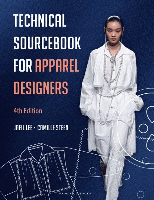 Jaeil Lee Rogers, Camille Steen - Technical Sourcebook for Apparel Designers, E-bok. Tillgänglighet: Lägg i varukorg