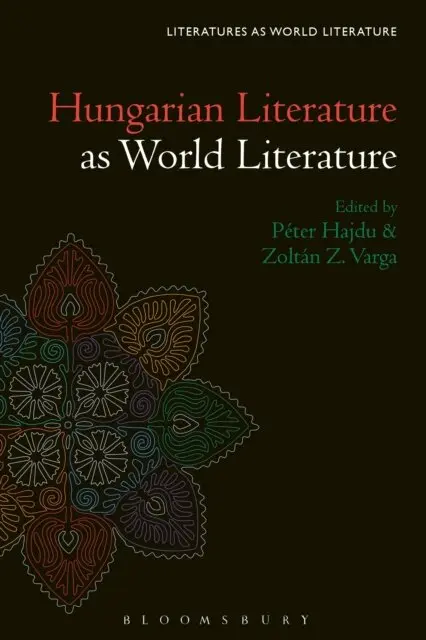 Péter Hajdu, Zoltán Z. Varga - Hungarian Literature as World Literature, E-bok. Tillgänglighet: Lägg i varukorg