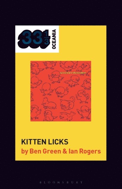Ben Green, Ian Rogers - Screamfeeder's Kitten Licks, E-bok