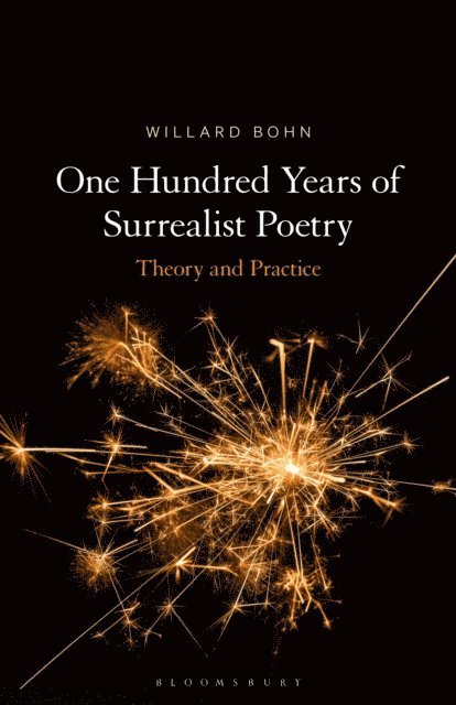 Willard Bohn - One Hundred Years of Surrealist Poetry, E-bok