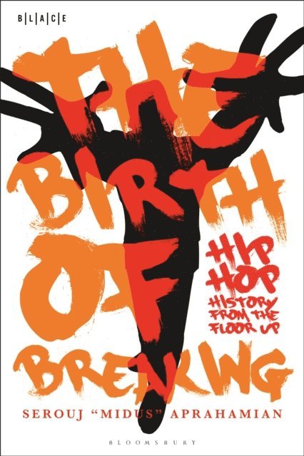 Serouj "Midus" Aprahamian - Birth of Breaking, E-bok