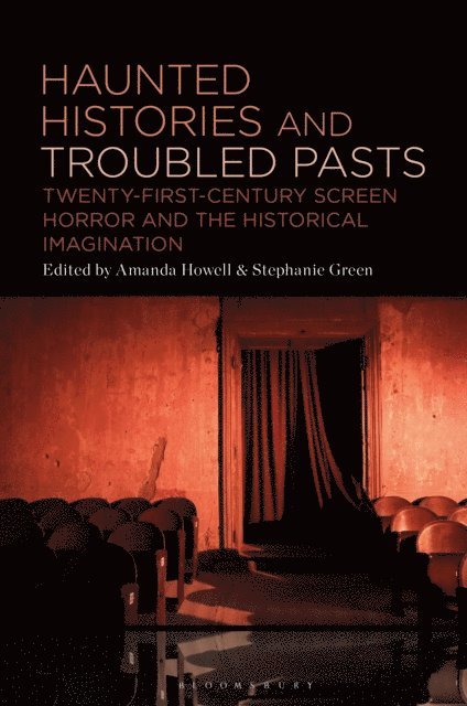 Amanda Howell, Stephanie Green - Haunted Histories and Troubled Pasts, E-bok