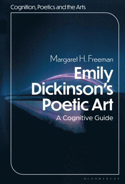 Margaret H. Freeman - Emily Dickinson's Poetic Art, E-bok