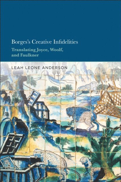Leah Leone Anderson - Borges's Creative Infidelities, E-bok