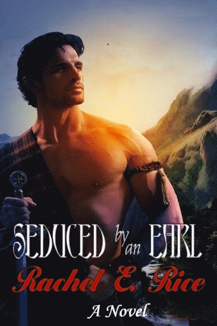 Rachel E Rice - Seduced By An Earl, E-bok