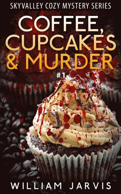 William Jarvis - Coffee, Cupcakes and Murder #1, E-bok. Tillgänglighet: Lägg i varukorg