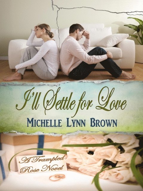 Michelle Lynn Brown - I'll Settle for Love, E-bok