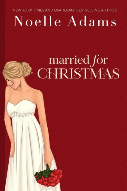 Noelle Adams - Married for Christmas, E-bok