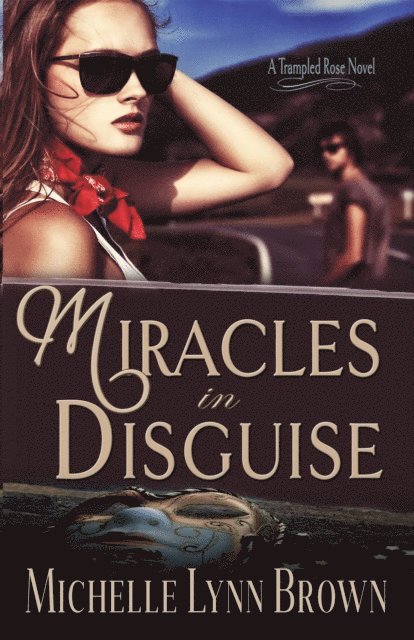 Michelle Lynn Brown - Miracles in Disguise, E-bok