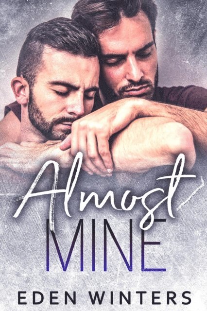 Eden Winters - Almost Mine, E-bok