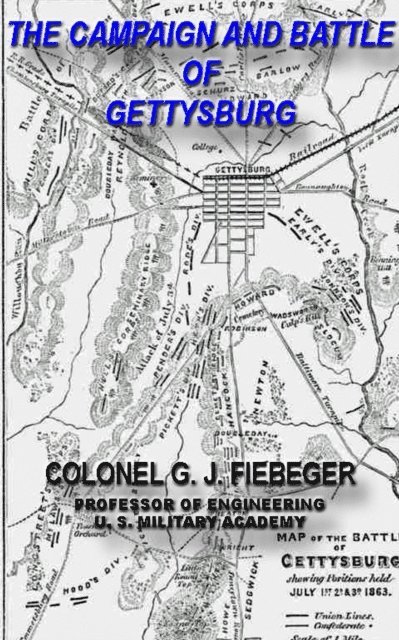 G. J. Fiebeger - Campaign And Battle Of Gettysburg. From the Official Records Of The Union And Confederate Armies, E-bok