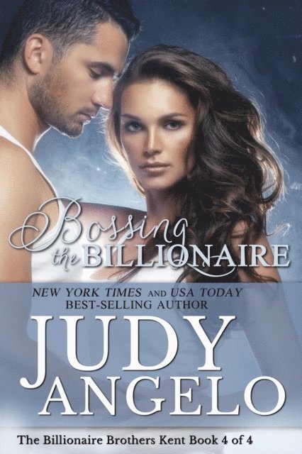 JUDY ANGELO - Bossing the Billionaire, E-bok