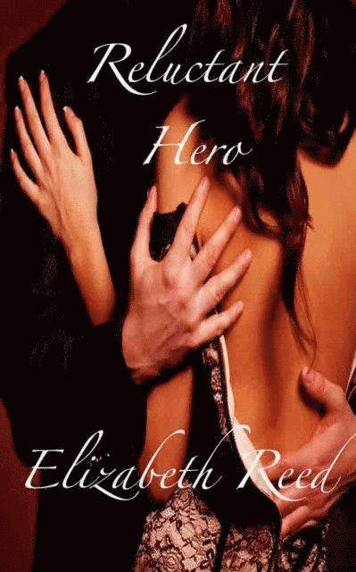 Elizabeth Reed - Reluctant Hero, E-bok